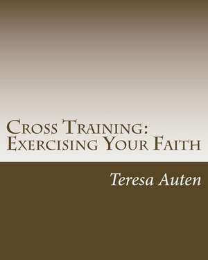 Cross Training de Teresa Auten