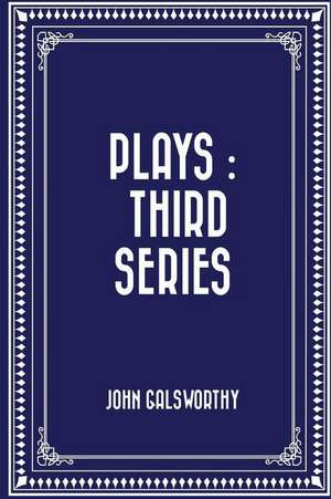 Plays de John Galsworthy