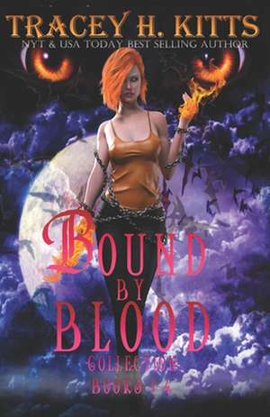 Bound by Blood de Tracey H. Kitts