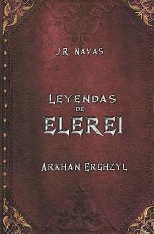 Las Cronicas de Elerei de J. R. Navas