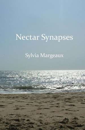 Nectar Synapses de Sylvia Margeaux