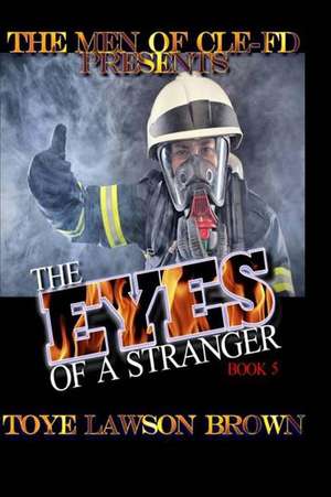 The Eyes of a Stranger de Toye Lawson Brown