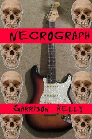 Necrograph de Garrison Kelly