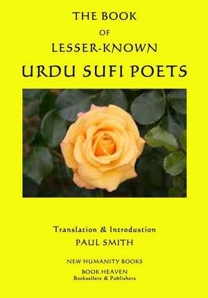 The Book of Lesser-Known Urdu Sufi Poets de Paul Smith