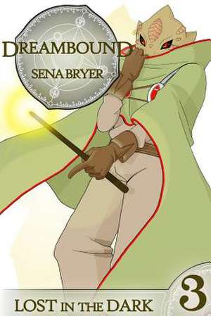 Dreambound, Vol. 3 de Sena Bryer