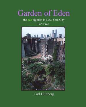 Garden of Eden (Part Five) de Carl Hultberg