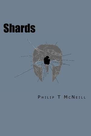 Shards de Philip T. McNeill