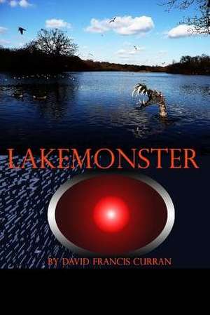 Lakemonster de David Francis Curran