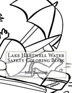 Lake Hartwell Water Safety Coloring Book de Jobe Leonard