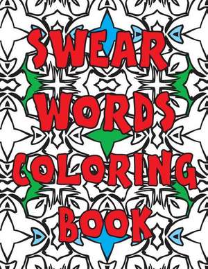 Swear Words Coloring Book de Ham Fisted