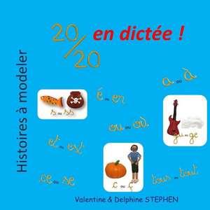 20/20 En Dictee ! de Valentine Stephen