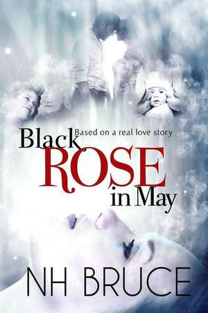 Black Rose in May de N. H. Bruce