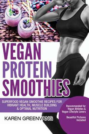 Vegan Protein Smoothies de Karen Greenvang