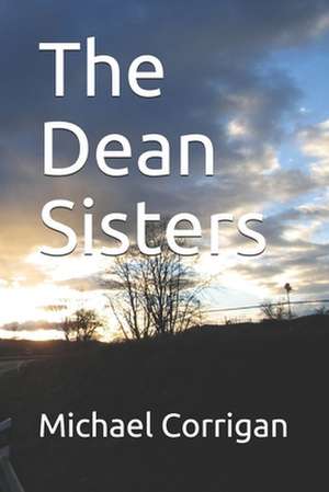 The Dean Sisters de MR Michael Thomas Corrigan