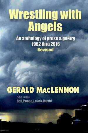 Wrestling with Angels de Gerald Maclennon