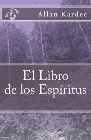 El Libro de Los Espiritus de Allan Kardec