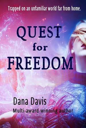 Quest for Freedom de Dana Davis