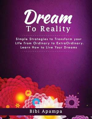 The Dreamto Reality Book de Bibi Bunmi Apampa