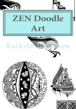 Zen Doodle Art de Kathrin Davidson