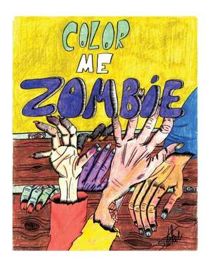 Color Me Zombie de Samantha a. Stoker