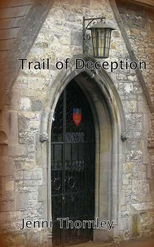 Trail of Deception de Jenni Thornley