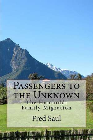 Passengers to the Unknown de MR Fred M. Saul