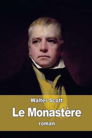 Le Monastere de Scott Walter