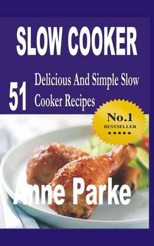 Slow Cooker de Anne Parke