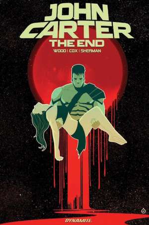 John Carter: The End de Brian Wood