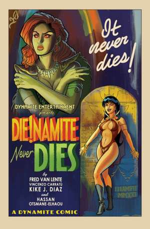 DIE!NAMITE Never Dies de Fred Van Lente