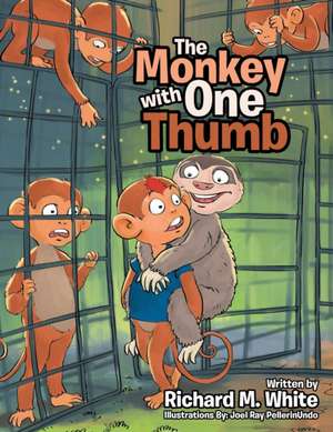 The Monkey with One Thumb de Richard M. White