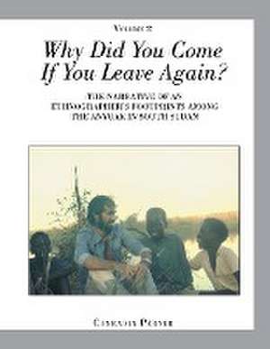 Why Did You Come If You Leave Again? Volume 2 de Conradin Perner