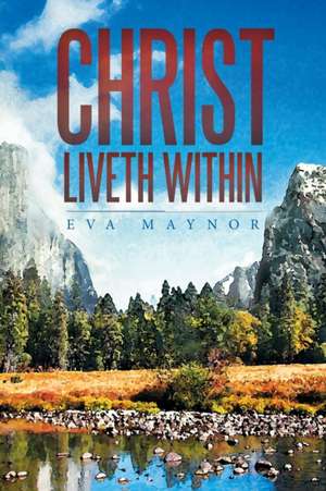 Christ Liveth Within de Eva Maynor