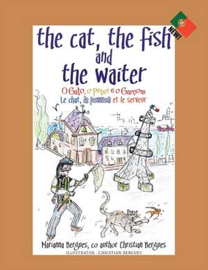 The Cat, the Fish and the Waiter de Marianna Bergues