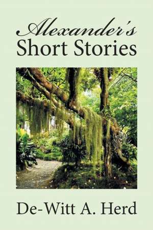 Alexander's Short Stories de De-Witt A. Herd