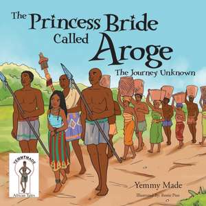 The Princess Bride Called Aroge de Yemmy Made