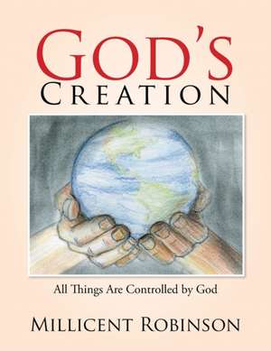 God's Creation de Millicent Robinson