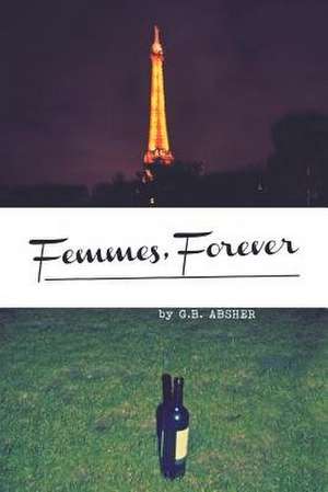 Femmes, Forever de G. B. Absher