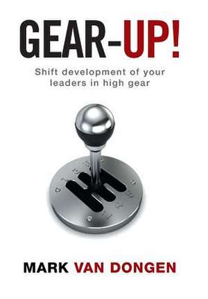 Gear-Up! de Mark Van Dongen