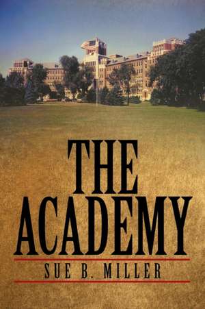 The Academy de Sue B. Miller