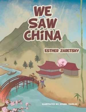 We Saw China de Esther Zaretsky