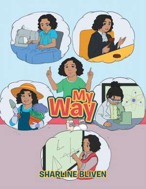 My Way de Sharline Bliven