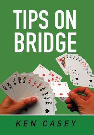 Tips on Bridge de Ken Casey