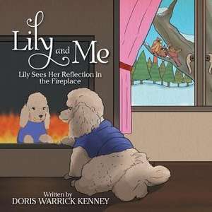 Lily and Me de Doris Warrick Kenney