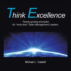 Think Excellence de Michael L. Castelli