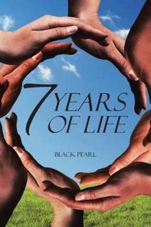 7 Years of Life de Black Pearl