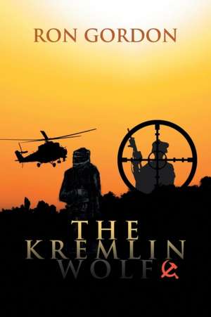 The Kremlin Wolf de Ron Gordon