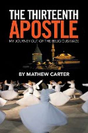 The Thirteenth Apostle de Mathew Carter