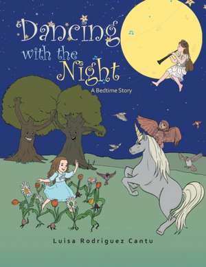 Dancing with the Night de Luisa Rodriguez Cantu