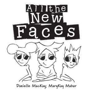 All the New Faces de MacKay, Danielle